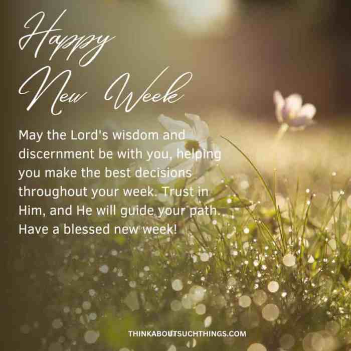 32 New Week Blessings Plus Images | Think About Such Things