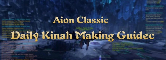 Aion Classic: Daily Kinah Making Guide